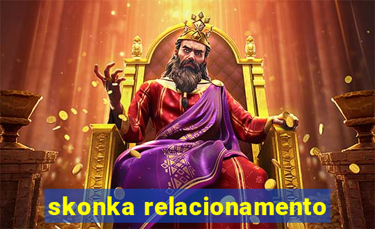 skonka relacionamento